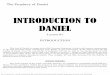 wotruth.comfile:///Volumes/2011_1/GOB_LESSONS/WORD_GOB_FILES_LESSONS/DANIEL/DANIEL_HTM/ daniel_01.htm[1/13/12 4:56:28 PM] The Prophecy of Daniel INTRODUCTION TO DANIEL Lesson #1 