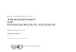 New Recommendations on the TRANSPORT OF DANGEROUS GOODS · 2010. 9. 2. · of classification and definition of classes, listing of the principal dangerous goods, general packing requirements,