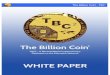 亿万币二代 - HOME — TBC2 · 2018. 7. 21. · 亿万币二代 TBC² 一款基于以太坊发布的去中心化加密货币 白皮书 2.0 版本 发布于2018 年七月 联系方式: