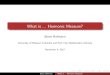 What is Harmonic Measure? - Math Alliance: The National … · 2019. 9. 19. · Harmonic measure has another signi cance, which we again relate to heat conduction. Consider a domain