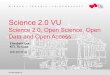 Science 2.0 VU - Graz University of Technologykti.tugraz.at/.../slides/open_science_and_open_data_week2_2015.pdf · Open Data in Science • Focus on publishing observations and results