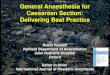 General Anaesthesia for Caesarean Section: Delivering Best Practice · 2020. 3. 10. · General Anaesthesia for Caesarean Section: Delivering Best Practice Robin Russell Nuffield