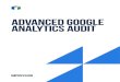 ADVANCED GOOGLE ANALYTICS AUDIT · impression.co.uk 02 Contents General configuration 3 Google Analytics & Google Tag Manager implementation 5 Google Analytics view hierarchy 7 Google