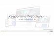 Responsive Webdesign 2018. 9. 4.آ  Responsive_Webdesign Author: Simon Marik Subject Keywords Created