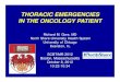 THORACIC EMERGENCIES IN THE ONCOLOGY PATIENT€¦ · THORACIC EMERGENCIES IN THE ONCOLOGY PATIENT Richard M. Gore, MD North Shore University Health System University of Chicago Evanston,