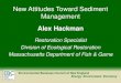 New Attitudes Toward Sediment Managements3.amazonaws.com/ebcne-web-content/fileadmin/pres/March... · 2014. 6. 16. · Alex Hackman, Restoration Specialist Massachusetts Department