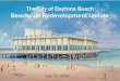The City of Daytona Beach Beachside Redevelopment Update...A Quick Beachside Primer 1980’s County & City partner and create the Main Street CRA. Convention Center & Hotel replace