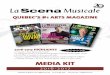 MEDIA KIT - The Music Scene · 2016. 7. 6. · • 5 bilingual issues, ... Higher Education 50,000 readers per edition 4.3 readings per month per reader 215,000 total readings per