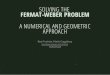 SOLVING THE FERMAT-WEBER PROBLEM A NUMERICAL AND …mgje.github.io/presentations/Budapest2014/slides_Fermat-Weber.pdfdef median_approx(self,P, points): """ Return a new approximation