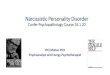 Narcissistic Personality Disorder - Confer...Narcissistic Personality Disorder Confer Psychopathology Course 16.1.20 Phil Mollon PhD Psychoanalyst and Energy Psychotherapist Themes