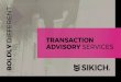 TRANSACTION SERVICES BOLDLY ADVISORY...Transaction Advisory Services 262.317.8514 (direct) 262.227.8749 (cell) cheryl.aschenbrener@sikich.com TIMM BELLAZZINI National Co-lead and Partner