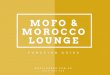 Mofo & Morocco Lounge Brochure - Hidden City Secrets · 2018. 5. 27. · Classic Package - $16ph Gourmet Moroccan Package - $25ph FOOD 1. House Made Dips w/ Toasted Turkish Bread