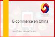 E-commerce en China...Usuarios de Internet EVOLUCIÓN DEL E-COMMERCE EN CHINA Fuentes: Banco Mundial Xinhuanet People daily ICEX (% de la población) 2017 2016 54,3% 53,2% 2015 50,3%