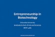 Entrepreneurship+in+ Biotechnology+ · 2019. 11. 3. · Columbia)University)GSAS)BIOT)4180) Entrepreneurship+in+ Biotechnology+ Columbia)University) Graduate)School)of)Arts)and)Sciences)