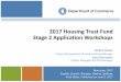 2017 Housing Trust Fund Stage 2 Application Workshops - Washington State … · 2017. 6. 9. · this presentation Current Budget drafts are indicators that homeownership may receive