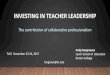 INVESTING IN TEACHER LEADERSHIP · Andy Hargreaves Lynch School of Education Boston College TLLP, November 23-24, 2017 hargrean@bc.edu The contribution of collaborative professionalism
