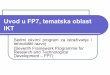 Uvod u FP7, tematska oblast IKT · Istorijat programa EU za podršku istraživanju i razvoju (research and development (R&D) 3,75 5,39 6,6 13,1 14,96 19,5 0 2 4 6 8 10 12 14 16 18