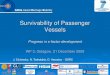 Survivability of Passenger Vessels - TRIMIS...2010/12/21  · J. Cichowicz, N. Tsakalakis, D. Vassalos - SSRC List of Contents Remarks on current formulation Basic notions Loss transition