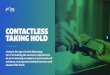 CONTACTLESS TAKING HOLD...Although issuers led the migration to EMV, merchants are laying the groundwork for facilitating contactless payments. According to the Secure Technology Alliance,