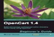 OpenCart 1 - squareturn.comsquareturn.com/opencart/OpenCart-Beginners-Guide.pdf · OpenCart is a popular open source shopping cart solution and provides elegantly written tools to
