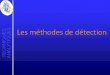 TECHNIQUES Les méthodes de détectionfrenchkey.fr/DUCRIM2017/SEMAINE02/Techniques... · –Après séparation en chromatographie liquide –±spécifique Infrarouge –Dans les phases