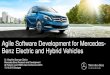 Agile Software Development for Mercedes- Benz Electric and ......2015/08/24  · Module Feature Requirements-Tests Requirements and Feature Definition System Requirements Definition
