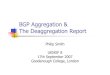 BGP Aggregation & The Deaggregation Report · Route Aggregation Recommendations LINX attempted aggregation policy for members It failed even though most members voted for policy RIPE