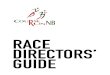 RACE DIRECTORS’ GUIDE - RunNB · 2018. 1. 19. · SECTION 1 - Organizing a Road Race Policing, Traffic Control & Marshalling4 ... Gabriel LeBlanc Run NB Executive Director ed@runnb.ca