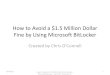 How to Avoid a $1.5 Million Dollar Fine by Using Microsoft BitLockerfiles.meetup.com/4323362/BitLocker Drive Encryption v5.pdf · 2013. 8. 7. · BitLocker To Go. 8/7/2013 How to