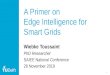 A Primer on Edge Intelligence for Smart Grids · 2020. 1. 22. · Big Data in Smart Grids Generation M a r k e t Storage s Distribution Generation Forecasting Demand Forecasting Transmission