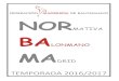 NORTEMPORADA 2016/2017 Comunidad de Madrid NORBAMA 16/17 Página 2 de 122 INDICE INFORMACION GENERAL ... TARIFAS ARBITRALES PARTIDOS AMISTOSOS DE PRETEMPORADA CATEGORIA ARBITRO 1 ARBITRO