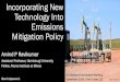 Incorporating New Technology Into Emissions Mitigation Policy€¦ · Policy Approaches to Emissions Mitigation • Most active jurisdictions (CO, Canada) have prescriptive policies