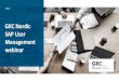 GRC Nordic SAP User Management · GRC Nordic SAP User Management webinar. Team today. Matti Halonen. Mikko Syrjänen. Manage and control users with wide access rights. Manage and