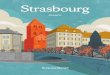 Strasbourg - Syracuse University · 2017. 9. 11. · Strasbourg Center & Université de Strasbourg Study alongside French university students and take selected courses taught entirely