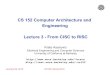 CS 152 Computer Architecture and Engineering Lecture 3 ...inst.eecs.berkeley.edu/~cs152/sp10/lectures/L03-CISCRISC.pdf · PC, the program counter some other special registers Data