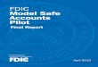 FDIC Model Safe Accounts Pilotof Safe Accounts was a challenge largely because pilot institutions tended to have different accounting methodologies, varied business operations, and