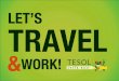 TEFL /TESOL Costa Rica - LET’S TRAVEL & WORK!...Costa Rica TESOL If the answer to any of these questions is “YES” and you are a ﬂuent English speaker, then teaching English