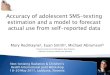 Accuracy of adolescent SMS-texting estimation and a model ... · Mary Redmayne a, Euan Smith , Michael Abramsonb a Victoria University of Wellington, New Zealand b Monash University,