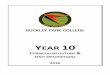 YEAR 10 - Buckley Park College · 2015. 6. 25. · The Year 10 curriculum at Buckley Park College is designed to provide curriculum breadth, ... Year 10 Course Counselling Timeline