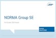 NORMA Group SE · • NORMA Group determines the annual value creation in form of the so called NORMA Value Added (NOVA) • NOVA is NORMA Group‘slong term strategic target and