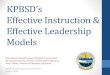 KPBSD Effective Instruction and Leadership...Adopted Teachscape’s Focus tool •Offered two credits for Focus training completion •Created calibration teams •Invested administrator