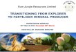 TRANSITIONING FROM EXPLORER TO FERTILISER MINERAL PRODUCER - ABN Newswire · 2014. 3. 21. · Shares on Issue 381 million 52 week ... * Measured JORC 2004 resource of 136 Mt, Indicated