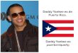 Daddy Yankee es de Puerto Rico. - Home Improvement Blogsenoritamakrinos.weebly.com/uploads/7/1/6/6/7166401/...Daddy Yankee es puertorriqueño. Shakira es de Colombia. Shakira es colombiana
