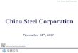 China Steel Corporation · 2019. 11. 10. · worldsteel Revises up Steel Demand Outlook 4 • worldsteel has released the upward revision for the short range outlook of steel demand