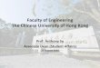 Faculty of Engineering The Chinese University of Hong Kong · Presentation Outlines Introduction of the Faculty Academic Advising Counselling Services ... put them in their choices