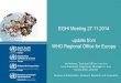 EGHI Meeting 27.11.2014 update from WHO Regional Office for … · 2018. 4. 12. · EHR 2015 – New frontiers •Information and evidence needs for monitoring innovative aspects