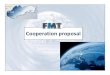 Cooperation proposal - fmcapital.ch · 2012. 11. 14. · Cooperation proposal. First Montana Technology Ltd. located in Slovakia, Gbely - a new name of the most important manufacturer