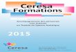 Ceresa Formations - CRA MP · 2018. 12. 11. · 19 Procédures d’inscription 20 Fiche d’inscription 21 Informations générales (lieu, hôtels …) Sommaire 16 Les formations