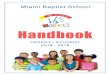 Student Handbook Cover · 2018. 8. 26. · I. AFFILIATION Miami Baptist School is a non-proﬁt, 502(c)3 corporation in the state of Florida, owned and operated by Miami Baptist Church