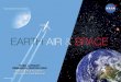 EARTH AIR & SPACE · Space Station and other destinations in low-Earth orbit. Ares V, the larger and higher-payload capable vehicle, is slated to carry Earth-departure craft and the